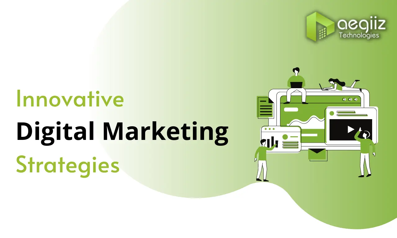 innovative digital marketing strategies